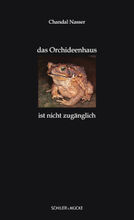 Chandal Nasser das Orchideenhaus ist nicht zugänglich