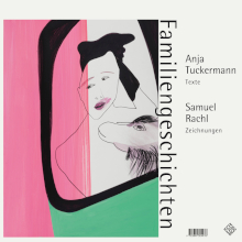 Anja Tuckermann und Samuel Rachl Familiengeschichten
