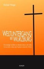 Michael Hitziger Weltuntergang bei Würzburg