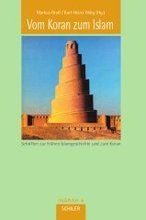Markus Groß / Karl-Heinz Ohlig (Hg.) Vom Koran zum Islam