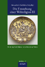 Markus Groß / Karl-Heinz Ohlig (Hg.) Die Entstehung einer Weltreligion III