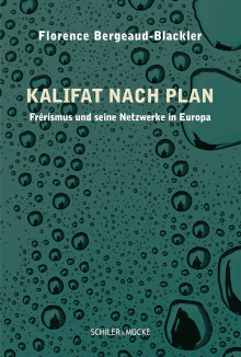 Florence Bergeaud-Blackler Kalifat nach Plan