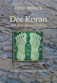 Otto Holzer Der Koran und die Lust am Erzählen